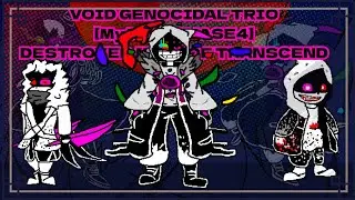 Void Genocidal Trio Phase4(My take) ーDESTROYED MIND OF TRANSCENDー [DEMISE]