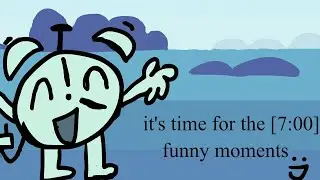 IT&rsquo;S TIME FOR THE [7:00] funny moments