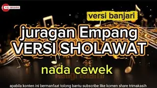 JURAGAN EMPANG VERSI SHOLAWAT KARAOKE NADA CEWEK 