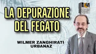LA DEPURAZIONE DEL FEGATO - WILMER ZANGHIRATI URBANAZ
