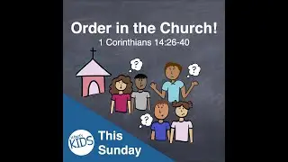 Order in the Church! | St Bart's Kids Talk: Week 15 of God's Church (1 Corinthians 14:26-40)