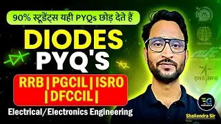 Diodes PYQs for RRB, PGCIL, ISRO, DFCCIL | Electronics by Shailendra Sir