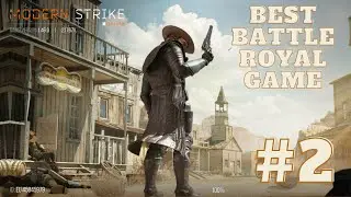 Modern Strike Online gameplay.Best Battle Royal game.#02