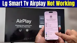 LG TV AirPlay Not Working | Fix iPhone Not Connecting & AirPlay Not Showing