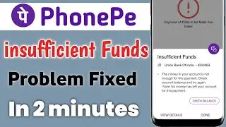 Phonepe insufficient Funds problem || PhonePe me insufficient Funds a raha hai kya kare 