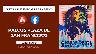 Palcos Plaza de San Francisco 2 - Lunes Santo