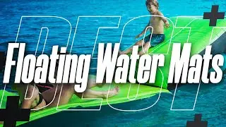 The 5 Best Floating Water Mats And Foam Mats Of 2024 - Here's Why You Need One