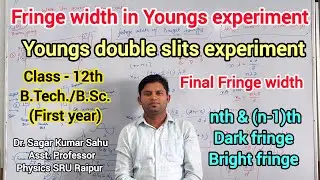 Young's double slit experiment//fringe width//Dark & Bright fringe//Dr. Sagar Kumar Sahu #physics
