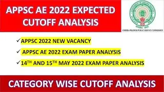 APPSC AE 2022 14TH & 15TH MAY EXPECTED CUTOFF ANALYSIS || CATEGORY WISE CUTOFF ANALYSIS || #appsc