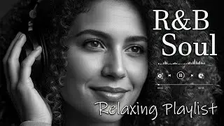 【R&B Soul】Relaxing Chill Playlist – Smooth Vocals & Deep Grooves