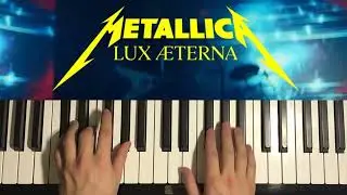Metallica - Lux &AElig;terna (Piano Tutorial Lesson)