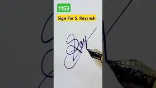 SignStyle for S. Reyansh ✍️✨ | Unique & Stylish Name Sign! #SignTutorial #SReyansh #StylishSign🖋️🔥📄