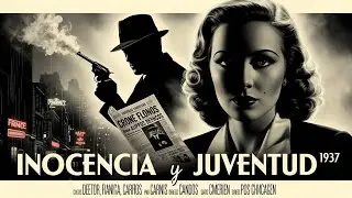 Inocencia Y Juventud | Película De Crimen Doblada Al Español De Nova Pilbeam