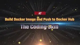 ការបង្កើត Docker image នឹងរក្សាទុកក្នុង Docker Hub | How to build image and push to docker hub