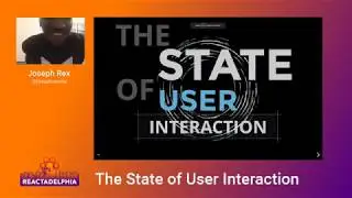 Joseph Rex - The State of User Interaction