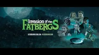Invasion of the Fatbergs | Official Trailer