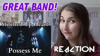Stitched Up Heart Possess Me REACTION | BethRobinson94