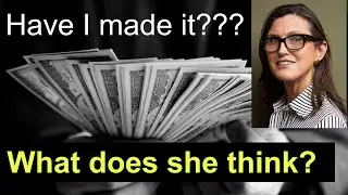 Cathie Wood's says BTC to 1 Million. Have I reached my goal???