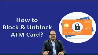 Process for Block and Unblock ATM card in SBI Branch