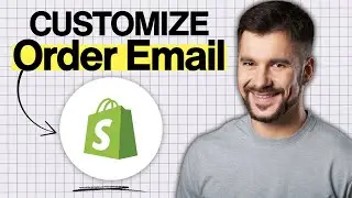 How to Customize Shopify Order Notification Email (2026 Guide)