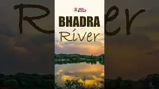 Bhadra River: Karnataka&rsquo;s Hidden Gem & Its Amazing Journey! 🌊 | NEXT MAPS