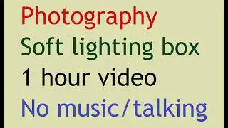 Photography backlight softbox. Yellow White Glow. 1 Hour. Photo editing. SILENT VIDEO NO MUSIC/WORDS