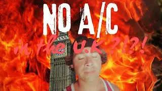 ENGLAND HAS NO AIR CONDITIONING AND IM DYING