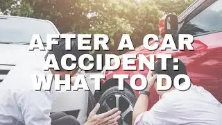 After a Car Accident | What You Should Do After The Accident is Over | Inland Empire Lawyer