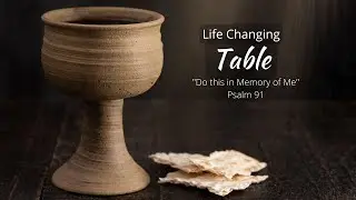 Life Changing Table - Pastor Troy - February 1, 2026