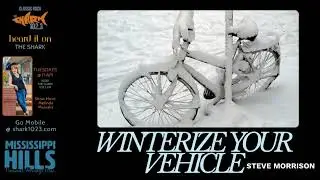 Winterize Your Vehicle With Steve Morrison