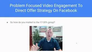 Problem Focused Video Engagement To Direct Offer Strategy On Facebook