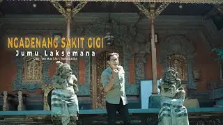NGADENANG SAKIT GIGI - Jumu Laksemana -{Official Music Video}