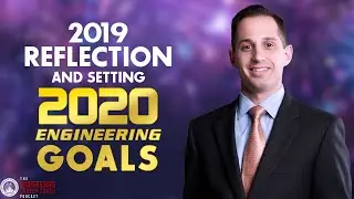 2019 Reflection and Setting 2020 Goals : Your Engineering Guide