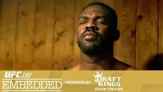 UFC 285 Embedded: Vlog Series - Episode 2