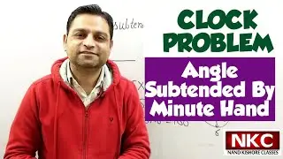 Clock Problems | Angle  Subtended by Minute Hand | Time Problems | Very Interesting Concept