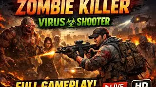 Zombie Killer Virus Shooter &ndash; Full Gameplay | Intense Action, Survival & Horror