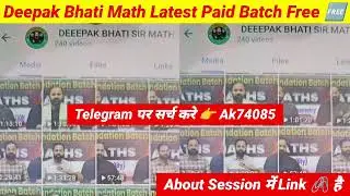 Deepak Bhati Math Latest Paid Batch Free On Telegram channel | Deepak Bhati All Batches On Telegram 