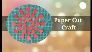 Paper Cut Art | Hana's Quilling and Crafts
