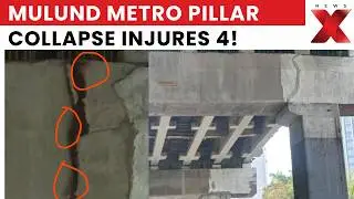 Metro Pillar Collapses in Mulund, Mumbai Injuring 3-4 During Construction Work