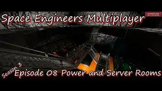 Space Engineers Season 3 Episode 8 Power and Server Rooms