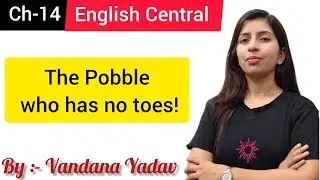 The Pobble Who Has No Toes | Humorous Poem | Edward Lear | Easy Explanation by Vandana Yadav 