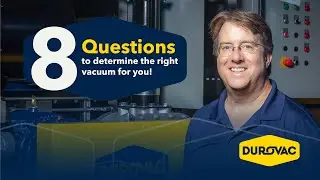 8 Questions to Determine the Right DuroVac Industrial Vacuum System