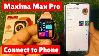 Как подключить смарт-часы Maxima Max Pro | Подключение часов Maxima Max Pro к телефону #Maxima