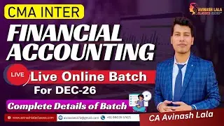 CMA Inter Financial Accounting Live Online Batch | Complete Details | CA Avinash Lala
