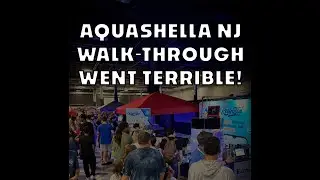 My walk-through at Aquashella NJ fell apart!