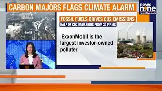 32 Companies Responsible For Half Of Global CO2 Emissions In 2024 | Climate Crisis Report | News9