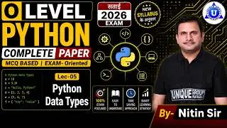 🌟O Level Crash Course || Python || Python Data Types🚀 || LEC- 05 || BY- NITIN SIR