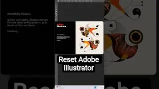 Reset Adobe illustrator to Factory Default Settings | Windows & Mac Guide