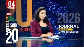 🔴 Direct JOURNAL DE 20H DU 04 FÉVRIER 2026 AVEC MESSILAH NZOUSSI  #brazzaville  #congo #news