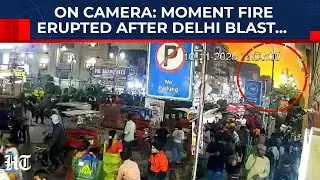 Delhi Blast: CCTV Clip Shows Huge Fire Engulfing Sky As Car Blew Up Near Red Fort, Killing Over 12